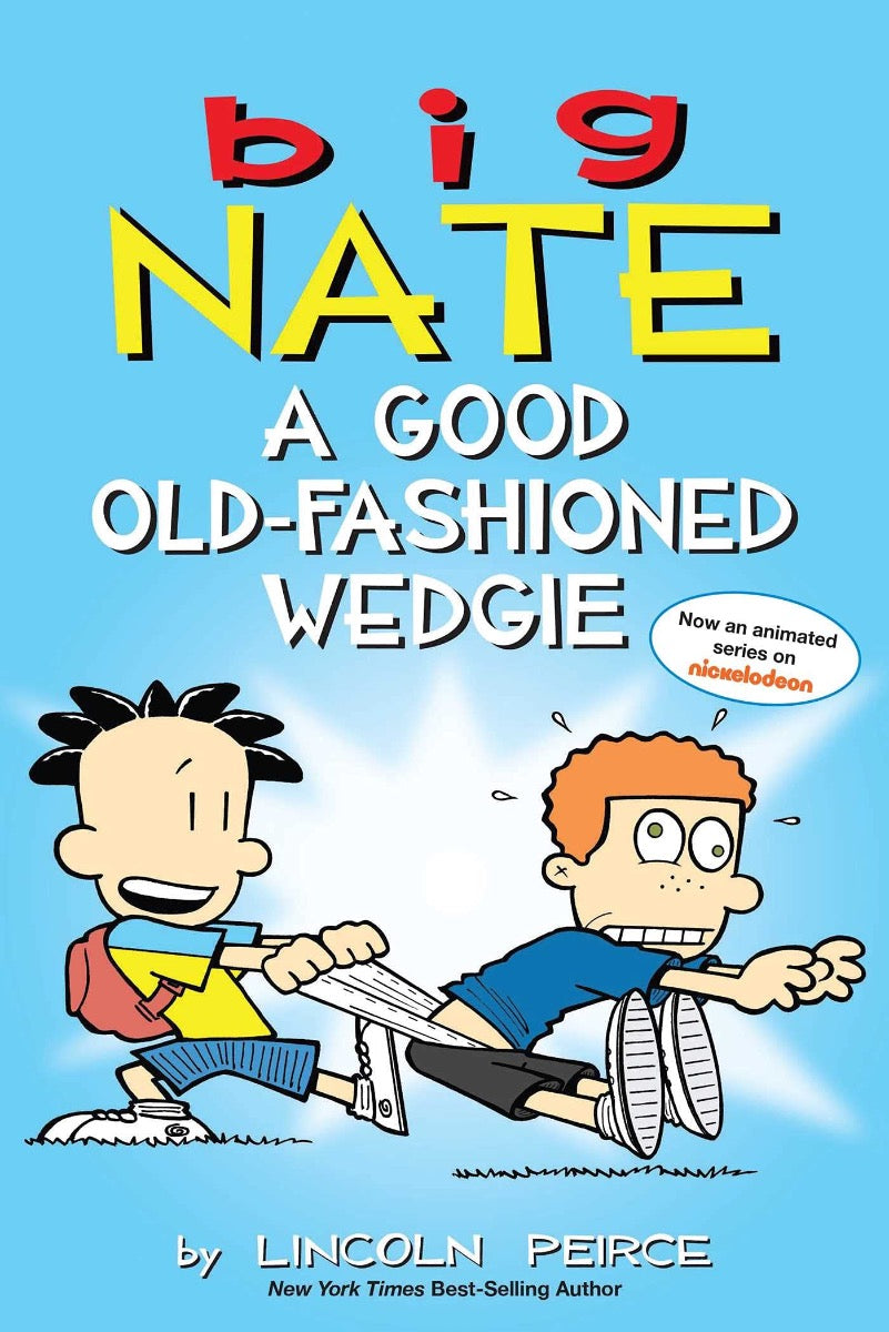 Big Nate A Good Old-Fashioned Wedgie